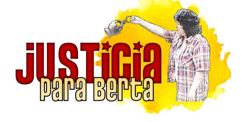 La Justicia para Berta será también justicia para las mujeres y para los pueblos que luchan por la vida; David Castillo fue declarado culpable