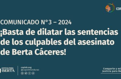 COPINH: ¡Basta de dilatar las sentencias de los culpables del asesinato de Berta Cáceres!