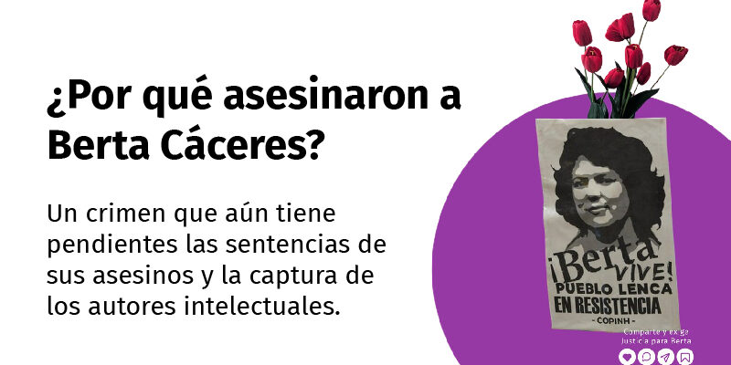 ¿Por qué asesinaron a Berta Cáceres?