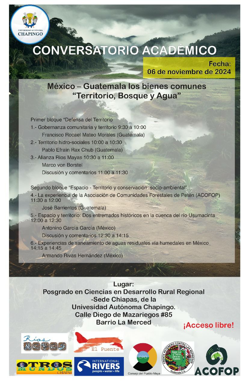 Conversatorio: México-Guatemala los bienes comunes Territorio, bosque y agua miércoles 6 de noviembre 9:30 am en sede de Posgrado CHAPINGO en San Cristóbal