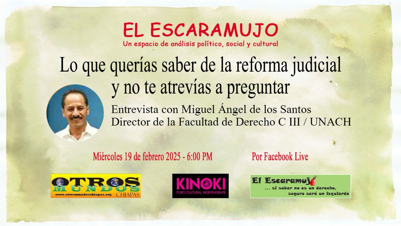 El Escaramujo en la Radio miércoles 19 de febrero  6:00 pm: Lo que querías saber de la reforma judicial y no te atrevías a preguntar