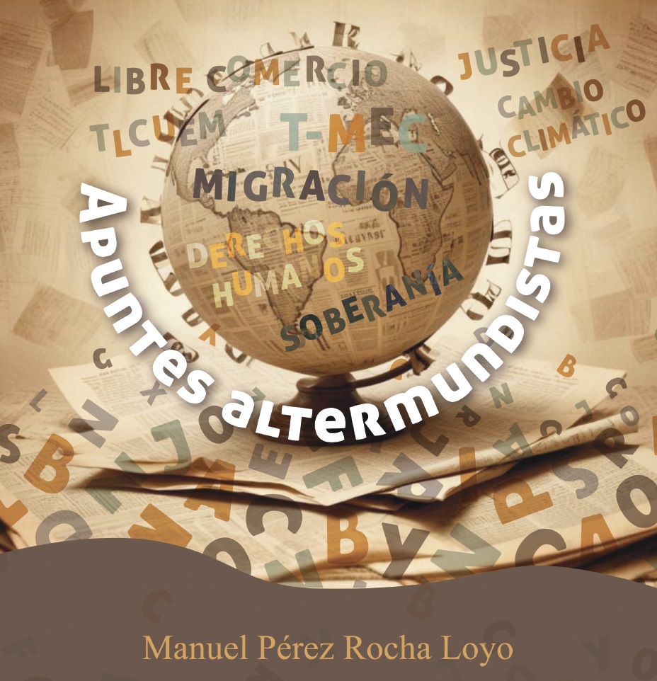 Relanzamiento del libro: Apuntes Altermundistas de Manuel Pérez Rocha Loyo