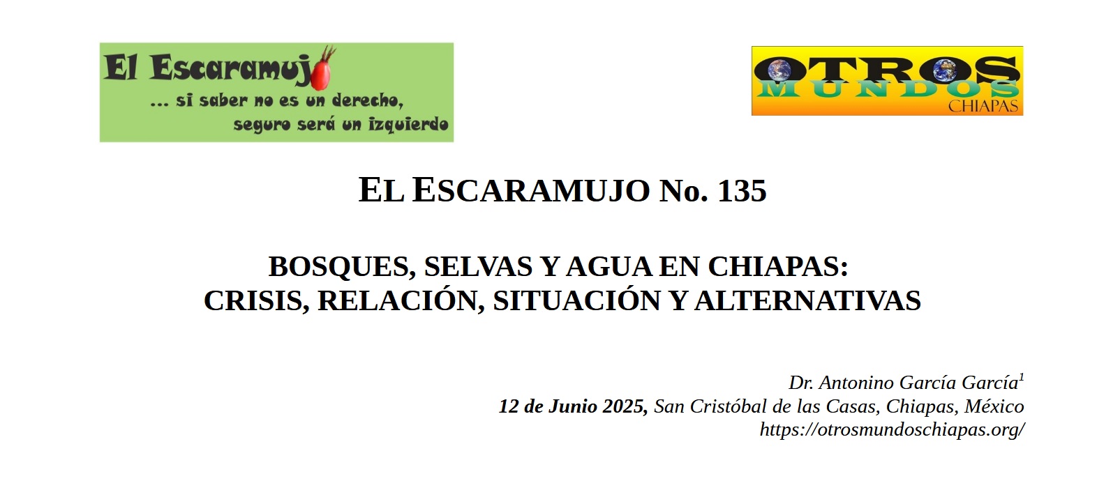 El Escaramujo 135: BOSQUES, SELVAS Y AGUA EN CHIAPAS: CRISIS, RELACIÓN, SITUACIÓN Y ALTERNATIVAS