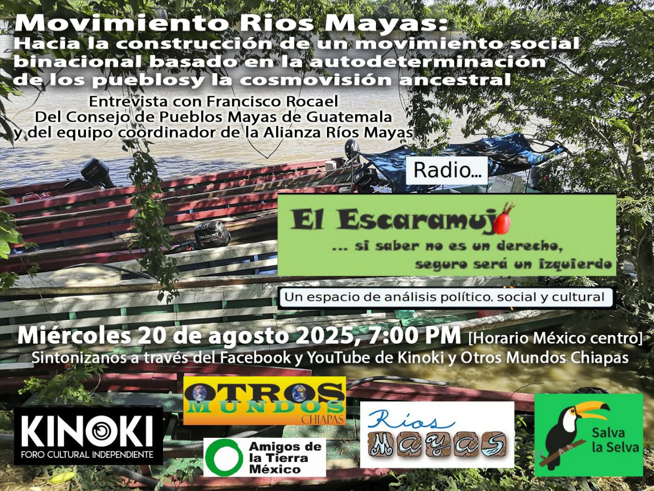 El Escaramujo en la Radio miércoles 20 de agosto 7:00 pm: Movimiento Ríos Maya: Hacia la construcción de un movimientos social binacional