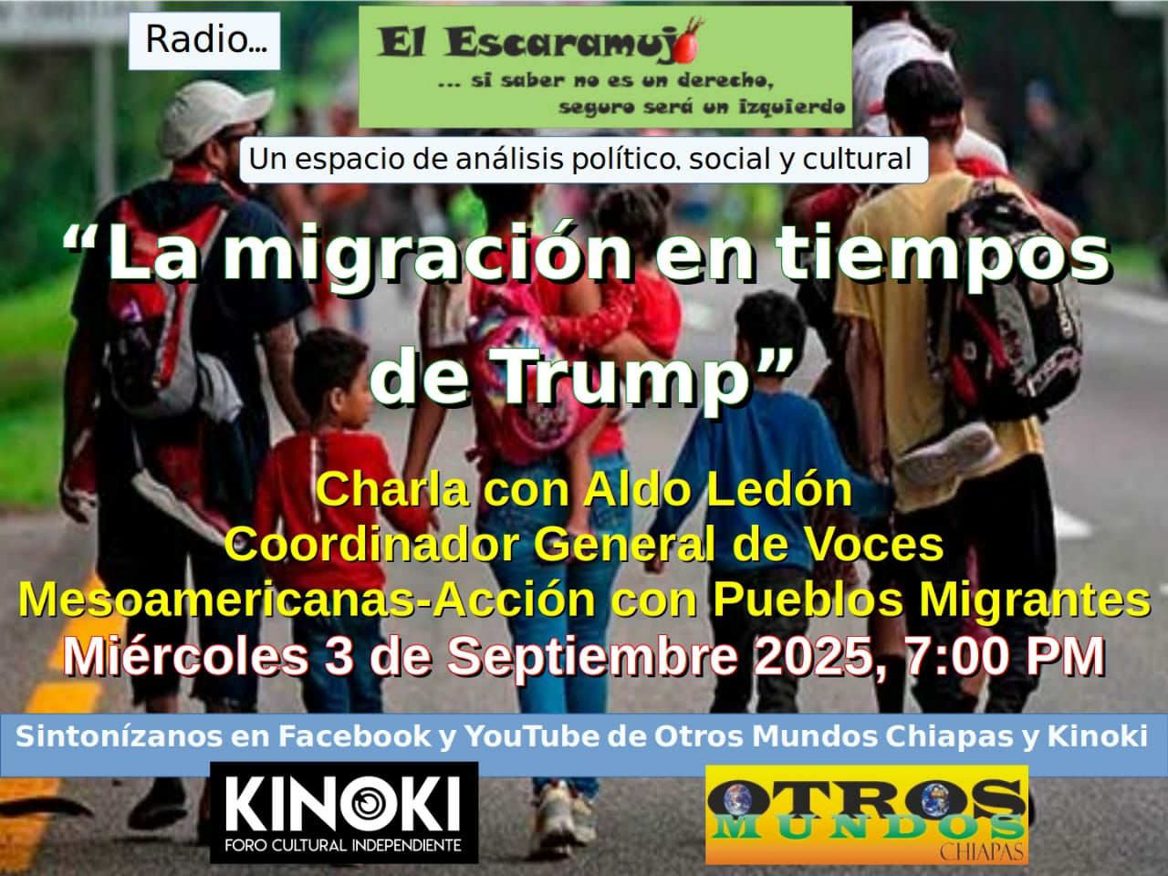 El Escaramujo en la Radio miércoles 3 de septiembre 7:00 pm: La migración en tiempos de Trump