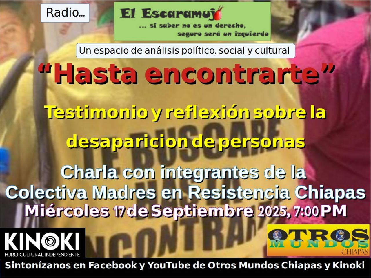 El Escaramujo en la Radio del miércoles 17 de septiembre 7:00 pm: «Hasta encontrarte» Testimonios y reflexión sobre la desaparición de personas