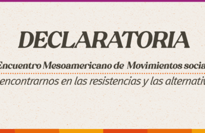Declaratoria del Tercer Encuentro Mesoamericano de Movimientos Sociales