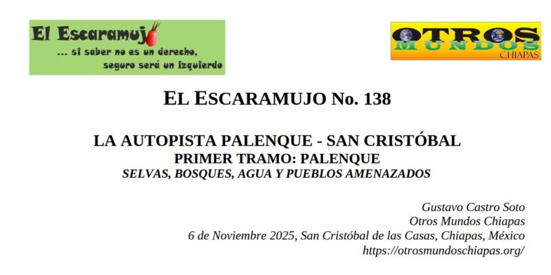 El Escaramujo 138: LA AUTOPISTA PALENQUE – SAN CRISTÓBAL; PRIMER TRAMO: PALENQUE