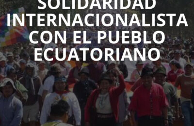 Solidaridad internacionalista con el pueblo ecuatoriano