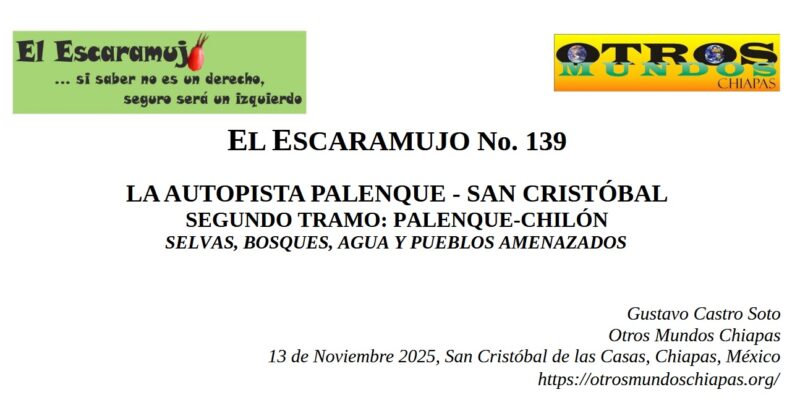 El Escaramujo 139: LA AUTOPISTA PALENQUE – SAN CRISTÓBAL; SEGUNDO TRAMO: PALENQUE-CHILÓN