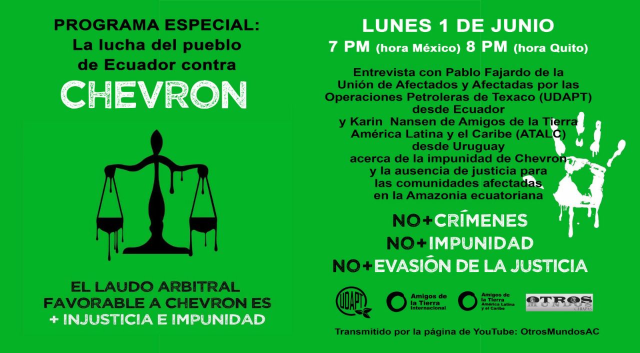 Programa espacial:La lucha del pueblo de Ecuador contra Chevron lunes 1 de junio 7 pm en Yotube: Otros Mundos AC