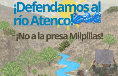 Convocatoria a respaldar la Marcha por la Autodeterminación de los Pueblos ¡No a la Presa Milpillas!