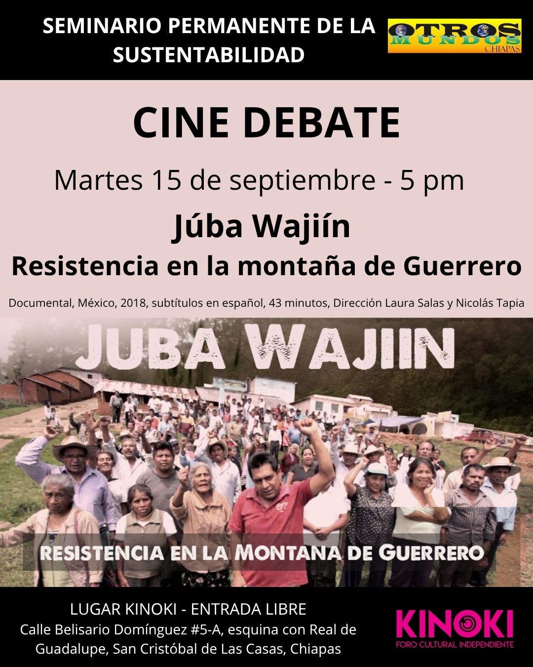 Cine debate: Ciclo de cortometrajes: Júba Wajií­n. Resistencia en la montaña de Guerrero – Martes 15 de septiembre 5 pm en Kinoki