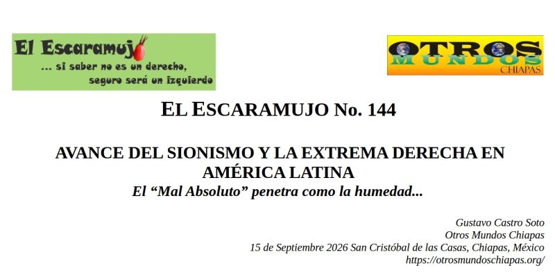 El Escaramujo 144: AVANCE DEL SIONISMO Y LA EXTREMA DERECHA EN AMÉRICA LATINA
