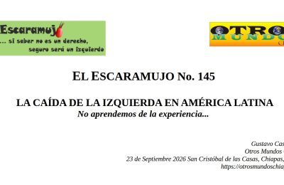 El Escaramujo 145: LA CAÍDA DE LA IZQUIERDA EN AMÉRICA LATINA